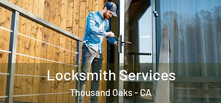  Locksmith Services Thousand Oaks - CA